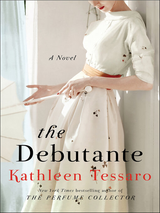 Title details for The Debutante by Kathleen Tessaro - Available